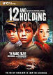 12 And Holding