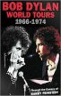 Bob Dylan 1966-1974 World Tours