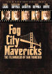 Fog City Mavericks: The Filmmakers Of San Francisco