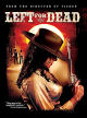 Left For Dead (2007)